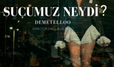 DEMET ELLOO Suçumuz Neydi şarkı sözleri