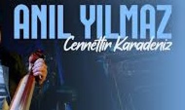 Anıl Yılmaz - Cennettir Karadeniz