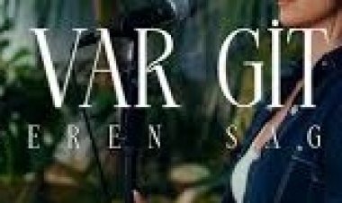 Ceren Sagu - Var Git şarkı sözleri