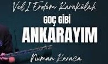 Veli Erdem Karakülah - Goç Gibi Ankarayım şarkı sözleri