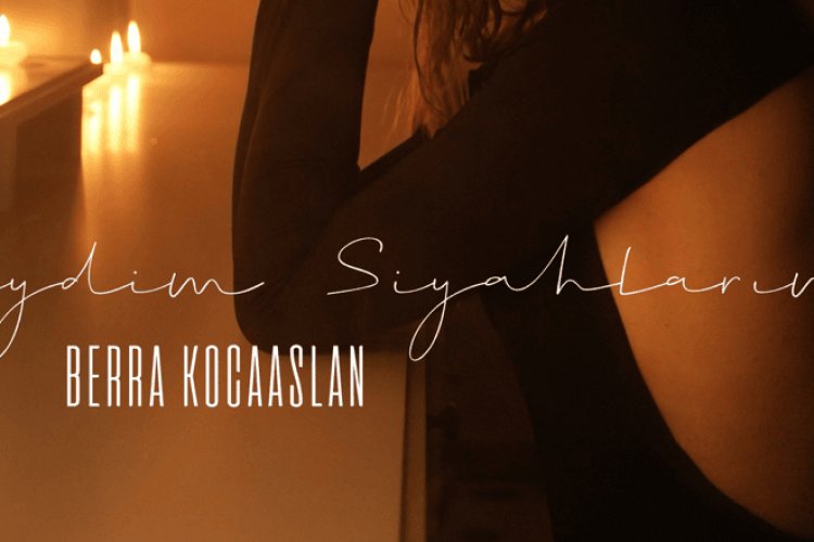 Berra Kocaaslan - Giydim Siyahlarımı