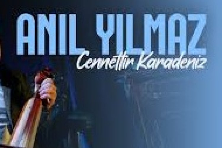 Anıl Yılmaz - Cennettir Karadeniz