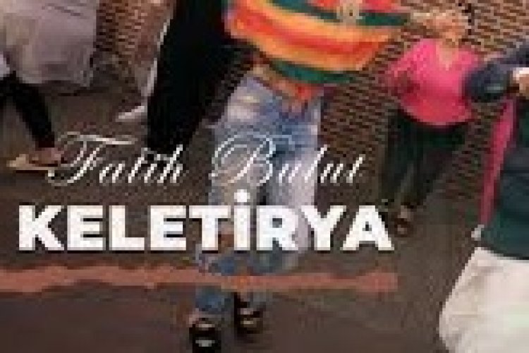 Fatih Bulut - Keletirya