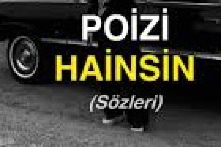 POIZI - HAİNSİN şarkı sözleri