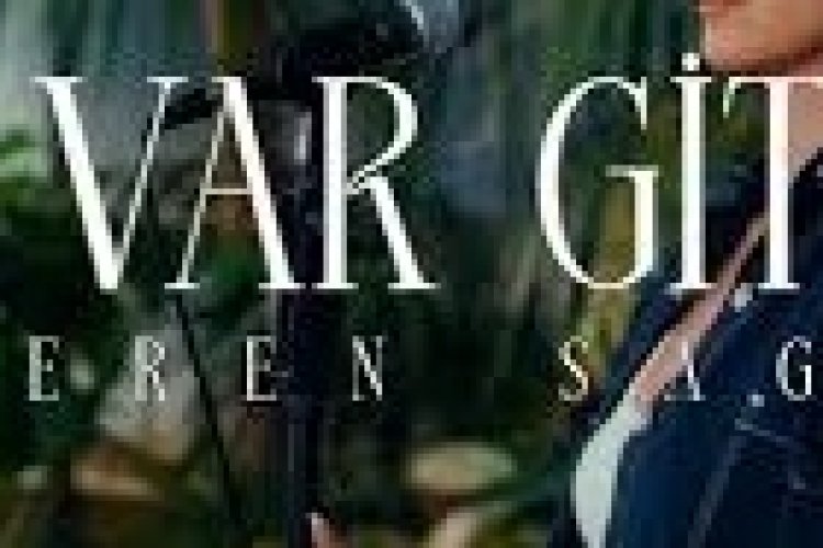 Ceren Sagu - Var Git şarkı sözleri