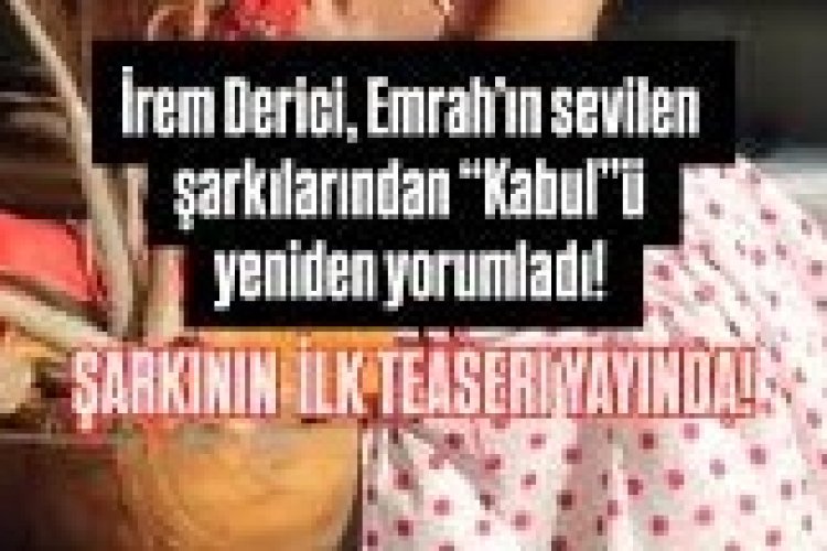 İrem Derici Kabul dinle Şarki sözleri