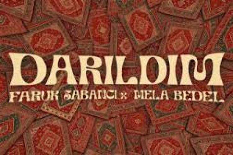 Faruk Sabancı Mela Bedel Darıldım şarkı sözleri