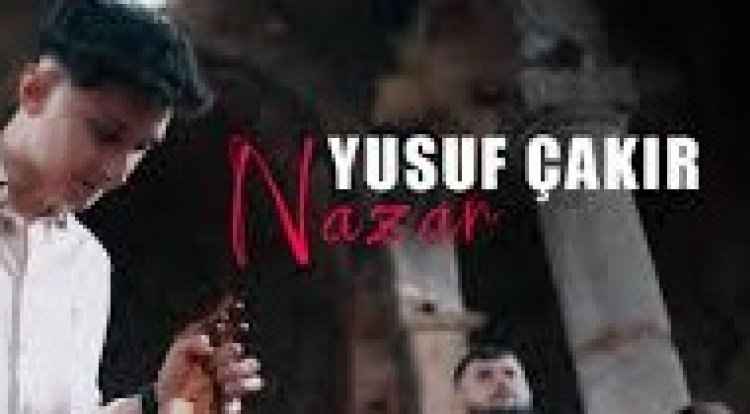 Yusuf Çakır - Nazar