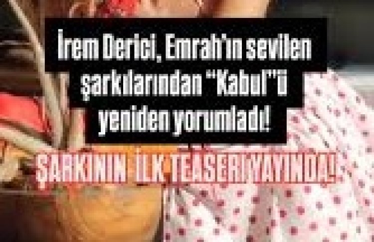 İrem Derici Kabul dinle Şarki sözleri