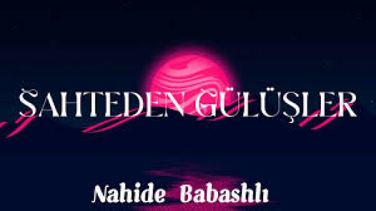 Nahide Babashli Sahteden Gülüşler şarkı sözleri