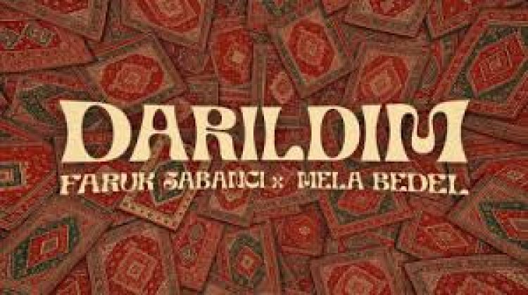 Faruk Sabancı Mela Bedel Darıldım şarkı sözleri