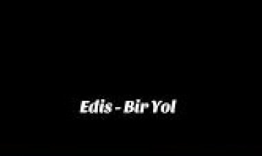 Edis - Bir Yol