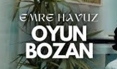 Emre Havuz - Oyun Bozan şarkı sözleri