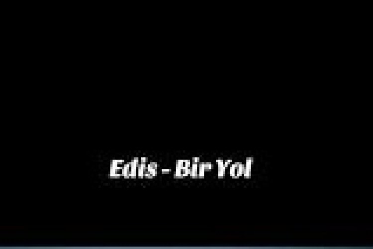 Edis - Bir Yol
