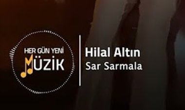 Hilal Altın - Sar Sarmala şarkı sözleri
