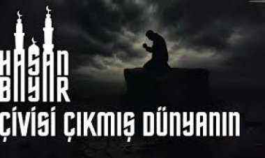 Hasan bayar- çivisi çıkmış dünyanın ilahi sözleri
