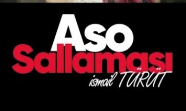 İsmail TÜRÜT - Aso Sallaması şarkı sözleri