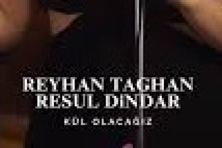 Kimbureyhan - Resul Dindar - Kül Olacağız şarkı sözleri