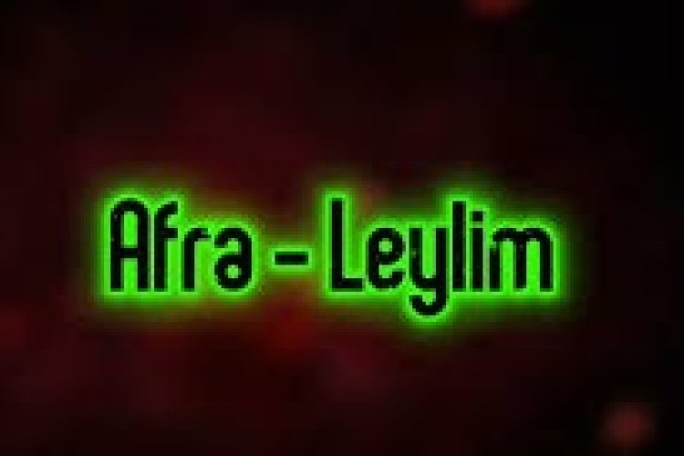 Afra - Leylim şarkı sözleri