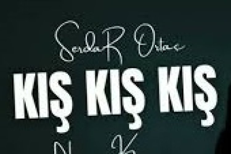 Serdar Ortaç – Kış Kış