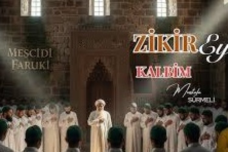 Zikir Eyle Kalbim | Mustafa Sürmeli ilahi sözleri