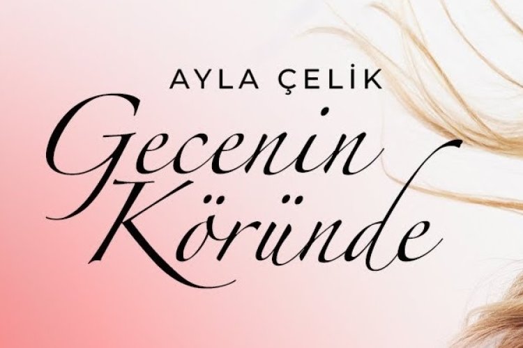 Ayla Çelik Gecenin Köründe sözleri