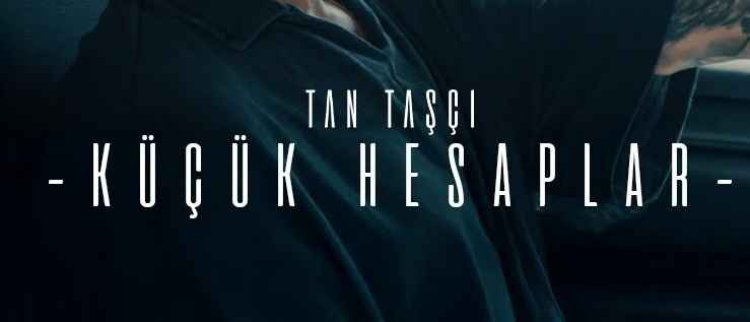 Tan Taşçı - Küçük Hesaplar sözleri