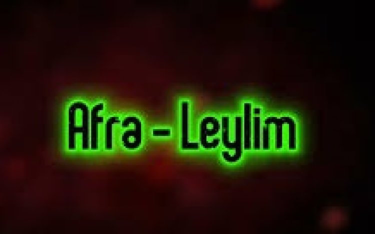 Afra - Leylim şarkı sözleri