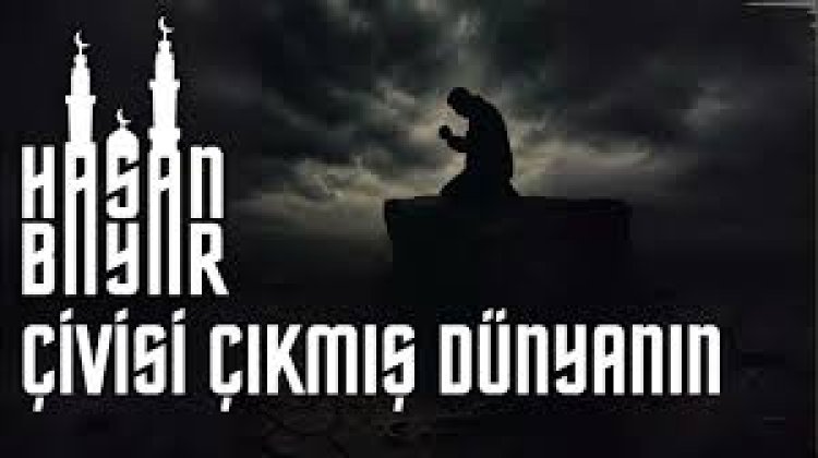 Hasan bayar- çivisi çıkmış dünyanın ilahi sözleri