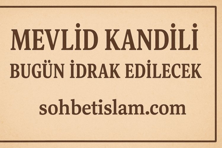 Mevlid Kandili Bugün | Mevlid Kandil Mesajlari