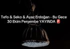 Tefo Seko Ayaz Erdoğan Bu Gece şarkı sözleri