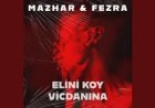 Mazhar Fezra - Elini Koy Vicdanına şarkı sözleri