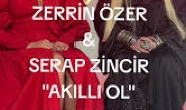  Zerrin Özer ft Serap Zincir Akıllı Ol sözleri
