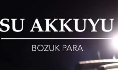 Su Akkuyu - Bozuk Para şarkı sözleri