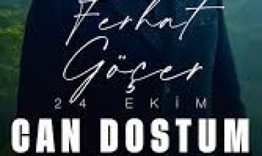 Ferhat Göçer Can Dostum şarkı sözleri
