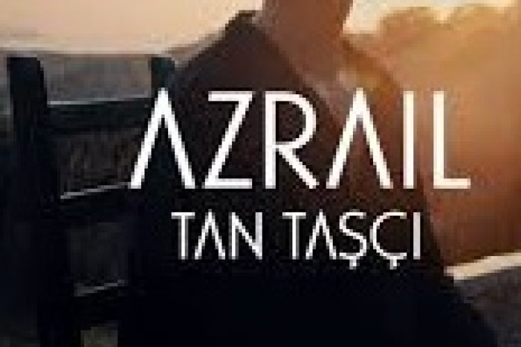 Tan Taşçı Azrail şarkı sözleri
