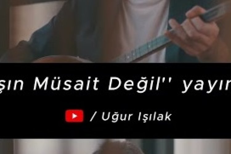 Uğur Işılak - Yaşın Müsait Değil şarkı sözleri
