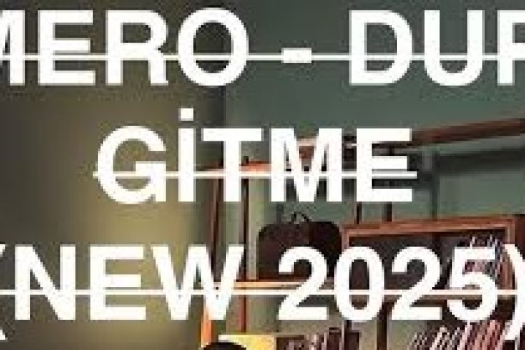 MERO DUR GITME şarkı sözleri