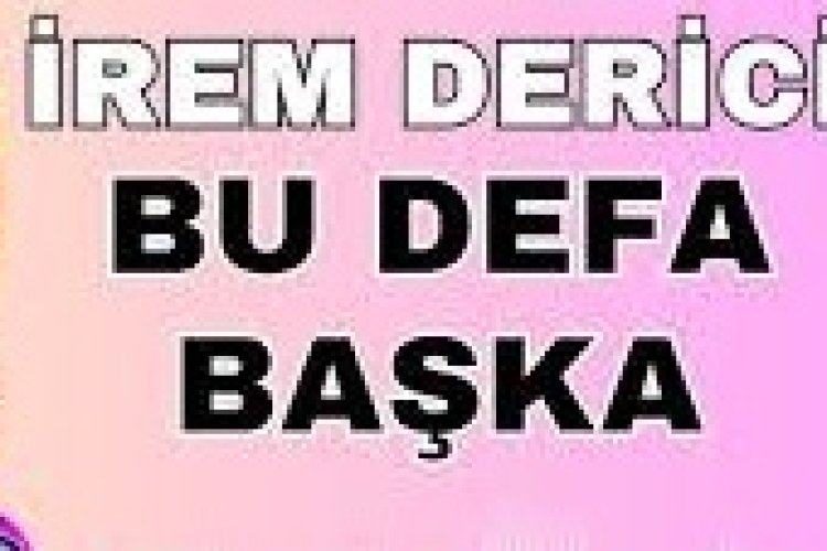 İrem Derici - Bu Defa Başka