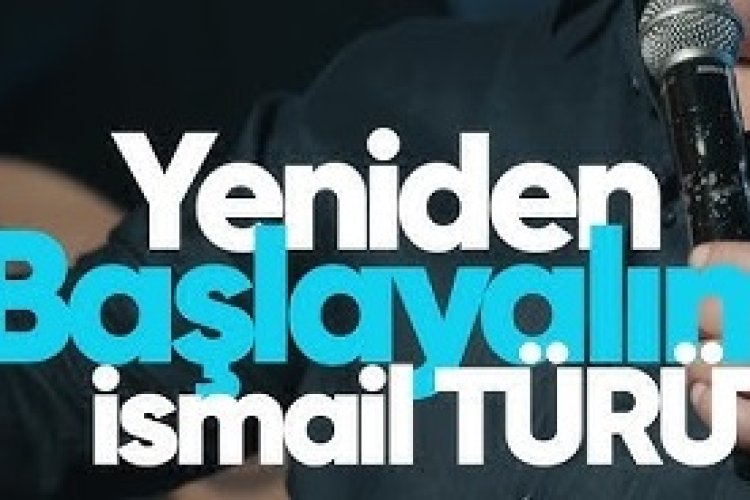 Yeniden Başlayalım | İsmail TÜRÜT şarkı sözleri