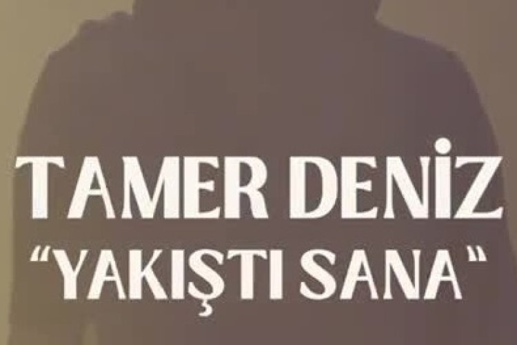Tamer Deniz Yakıştı Sana Şarkı Sözleri