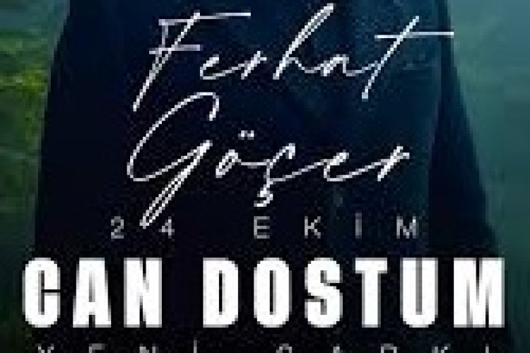 Ferhat Göçer Can Dostum şarkı sözleri