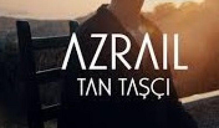 Tan Taşçı Azrail şarkı sözleri