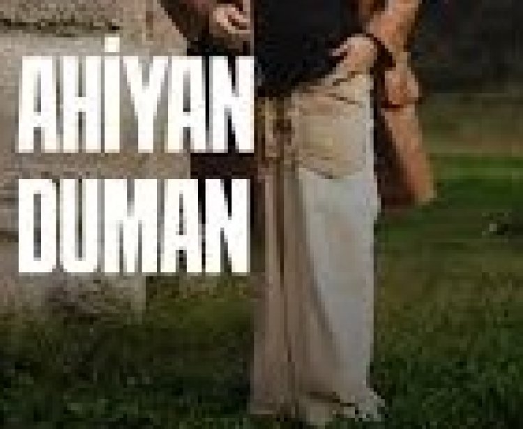 Ahiyan Duman sözleri