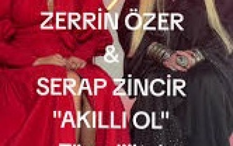 Zerrin Özer ft Serap Zincir Akıllı Ol sözleri