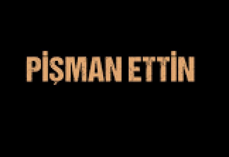 Şahin Kendirci Pişman Ettin Şarkı Sözleri