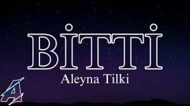 Aleyna Tilki Bitti sözleri