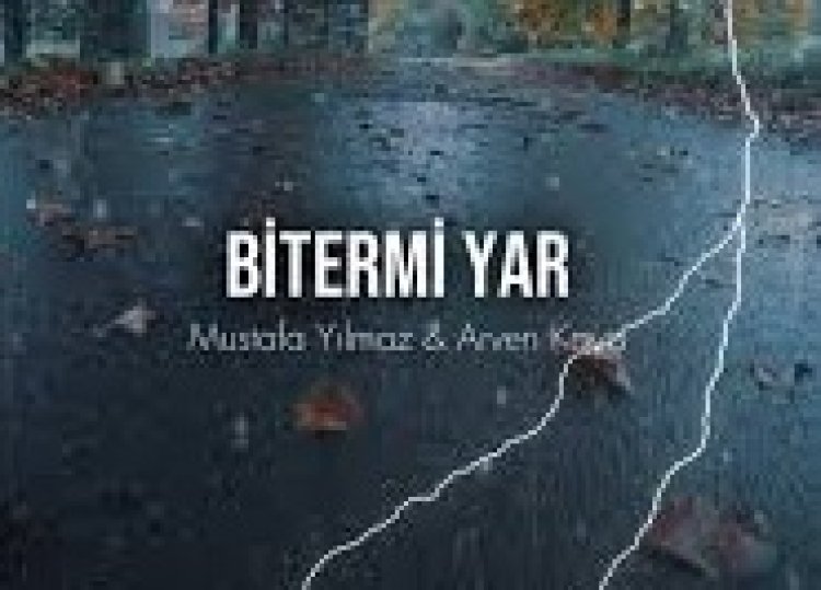 Arven Kaya Mustafa Yılmaz Biter Mi şarkı sözleri