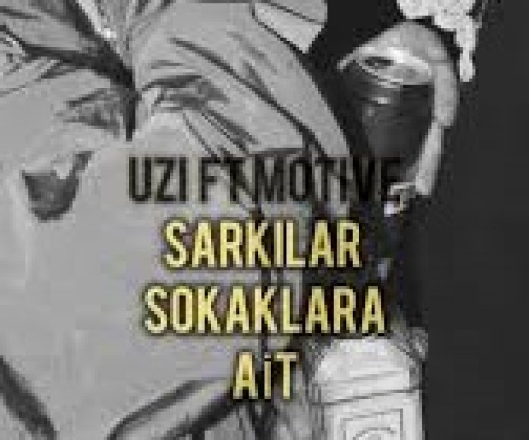UZI Motive Şarkılar Sokaklara Ait şarkı sözleri
