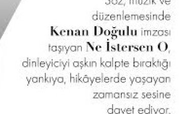 Kenan Doğulu Ne İstersen O şarkı sözleri